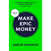 Make Epic Money by Ankur Warikoo